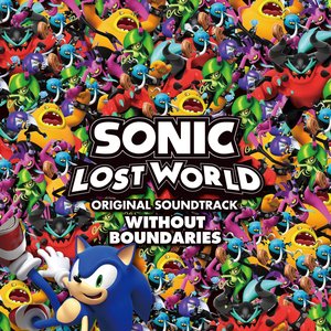 SONIC LOST WORLD ORIGINAL SOUNDTRACK WITHOUT BOUNDARIES