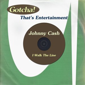 I Walk The Line (That's Entertainment)