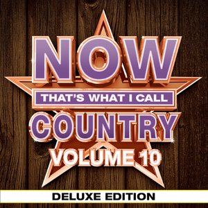 NOW That's What I Call Country Vol. 10 (Deluxe Edition)