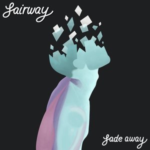 Fade Away