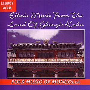 Ethnic Music From the Land of Ghengis Kahn