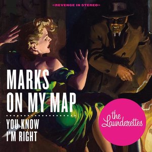 Marks On My Map / You Know I'm Right