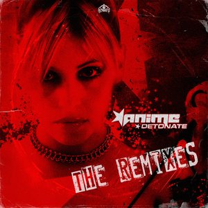 DETONATE REMIXES