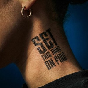 Set This Thing On Fire - single
