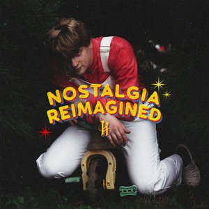 NOSTALGIA: REIMAGINED