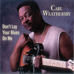 Carl Weathersby - Don