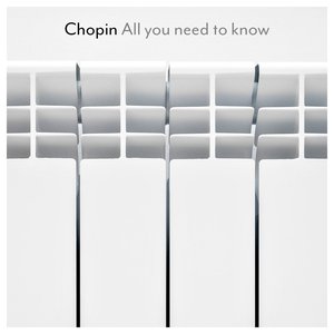 Chopin - All you need to know