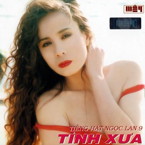 Ngọc Lan 9 - Tình xưa