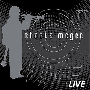 Cheeks McGee Live!!