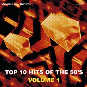 Top 10 Hits Of the 50's Volume 1