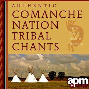 Authentic Comanche Nation Tribal Chants: Native American Music of the Plains
