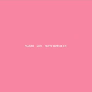 Doctor (Work It Out) [feat. Miley Cyrus]