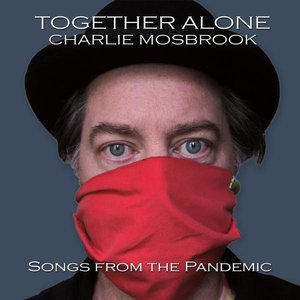 Together Alone: Songs from the Pandemic