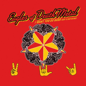 Eagles of Death Metal - I Want You So Hard - Zortam Music