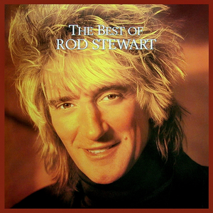 Rod Stewart - THE BEST OF ROD STEWART - Zortam Music