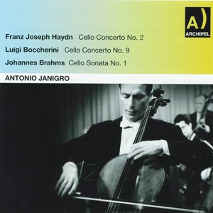 Franz Joseph Haydn : Cello Concerto No. 2 - Luigi Boccherini : Cello Concerto No. 9 - Johannes Brahms : Cello Sonata No. 1