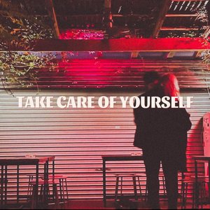 Take Care of Yourself