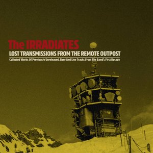 Lost Transmissions from the Remote Outpost (Collected Works of Previously Unreleased, Rare and Live Tracks from the Band's First Decade)