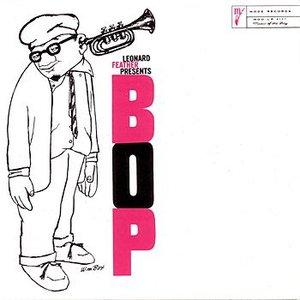 Leonard Feather Presents Bop