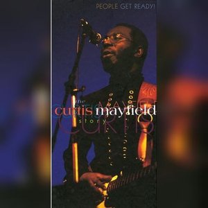 People Get Ready! The Curtis Mayfield Story