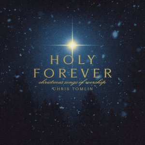 Holy Forever - Christmas Songs Of Worship