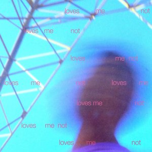 Loves Me (Not) - Single