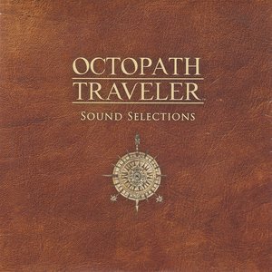 Octopath Traveler Sound Selections