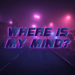 Where Is My Mind? - Retrowave artwork