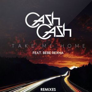 Take Me Home Remixes (feat. Bebe Rexha)