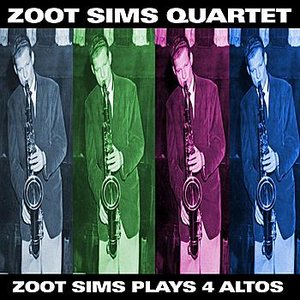 Zoot Sims Plays 4 Altos
