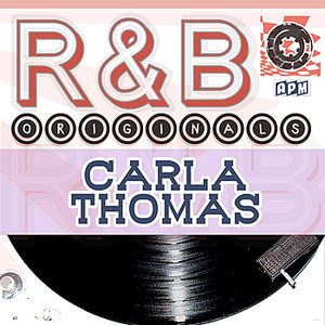 Carla Thomas: R & B Originals