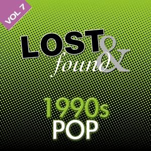 Lost & Found: 1990's Pop Volume 7