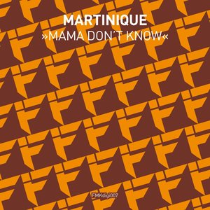 Mama Don't Know EP