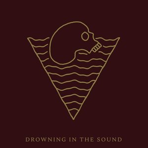 Drowning In The Sound