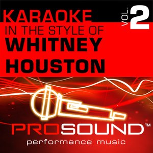 Karaoke - In the Style of Whitney Houston, Vol. 2 (Professional Performance Tracks)