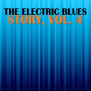 The Electric Blues Story, Vol. 4