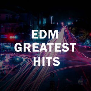 EDM Greatest Hits