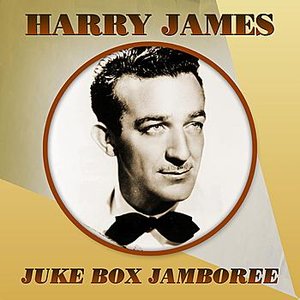 Harry James Juke Box Jamboree