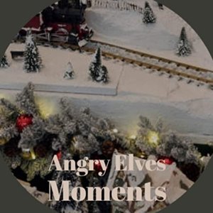 Angry Elves Moments