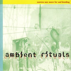 Ambient Rituals - Exercise One: Music for Soul Braiding