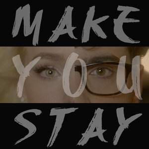 Make You Stay