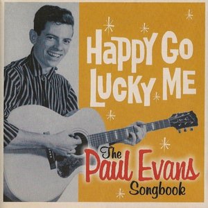 Happy Go Lucky Me - The Paul Evans Songbook
