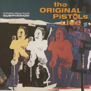 The Original Pistols Live