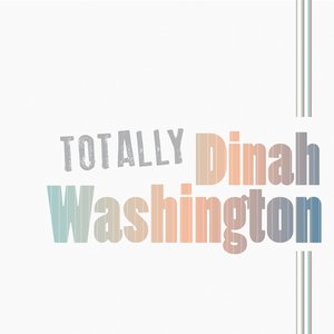 Totally Dinah Washington