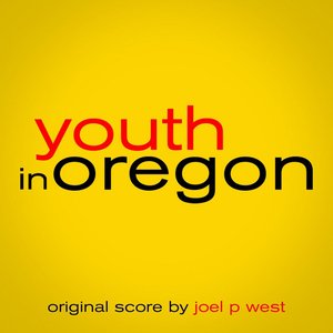 Youth in Oregon (Original Score)