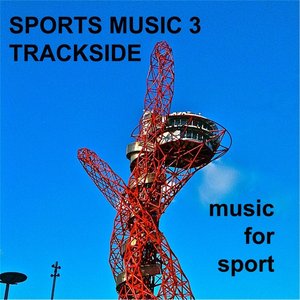 Sports Music 3: Trackside
