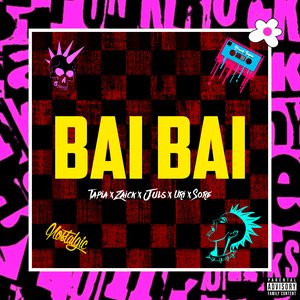 Image for 'Bai Bai (feat. Zaick Ramirez, Julsfly, Uriel Torices & Sore Mictlan) - Single'