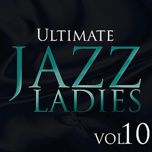 Ultimate Jazz Ladies Vol 10