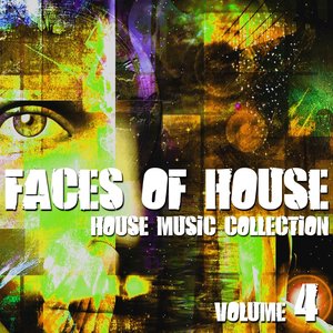 Faces Of House (House Music Collection Volume 4)