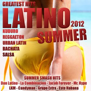 Latino Summer 2012 Greatest Hits (Kuduro, Reggaeton, Bachata, Salsa, Urban Latin)